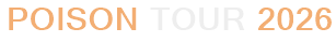Poison Tour 2026